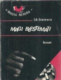 Magi blestemati - Gheorghe Bratescu