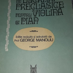 ALBUM de LUCRARI PRECLASICE pentru VIOLINA si PIAN,Prof.GEORGE MANOLIU,1979,T.GR