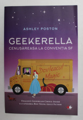 GEEKERELLA - CENUSAREASA LA CONVENTIA SF de ASHLEY POSTON , 2019 foto