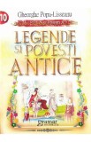 Legende si povesti Antice - Gheorghe Popa-Lisseanu