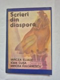 Scrieri din diaspora - Mircea Eliade , Ioan Cusa , Mircea Vulcanescu