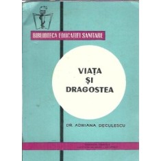 Viata si dragostea - Adriana Deculescu