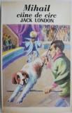 Mihail, caine de circ &ndash; Jack London
