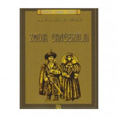 Zodia Cancerului - Paperback brosat - Mihail Sadoveanu - Mihail Sadoveanu