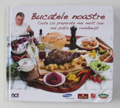 BUCATELE NOASTRE , CARTE CU PREPARATE MAI MULT SAU MAI PUTIN ROMANESTI de HORIA VIRLAN , 2010 foto