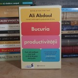 ALI ABDAAL - BUCURIA PRODUCTIVITATII : CUM SA REALIZEZI MAI MULT SI SA TE STRESEZI MAI PUTIN , 2024 *
