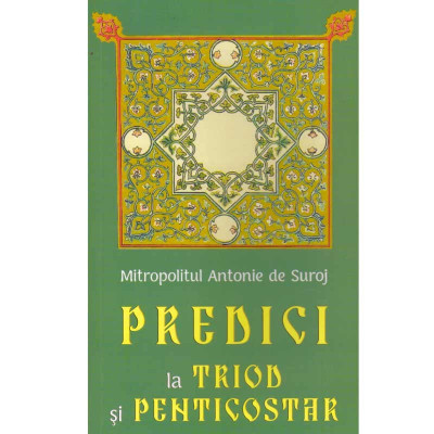 Mitropolitul Antonie de Suroj - Predici la Triod si Penticostar - 134182 foto