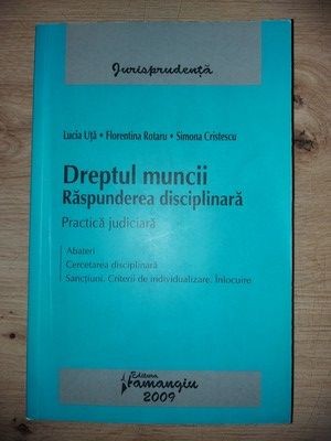 Dreptul muncii raspunderea diciplinara- Lucia Uta, Florentina Rotaru