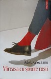 MIREASA CU SOSETE ROSII-ADELA GRECEANU-358606