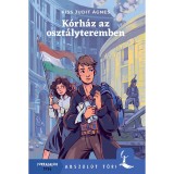 K&oacute;rh&aacute;z az oszt&aacute;lyteremben - Kiss Judit &Aacute;gnes
