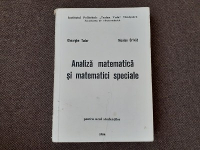 ANALIZA MATEMATICA SI MATEMATICI SPECIALE GHEORGHE TUDOR NICOLAE MCRIVAT foto