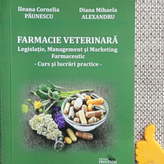 Ileana Cornelia Paunescu Curs Farmacie veterinara Legislatie management