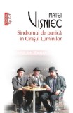 Cumpara ieftin Sindromul De Panica In Orasul Luminilor Top 10 Nr.82, Matei Visniec - Editura Polirom