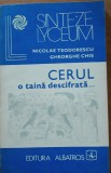 NICOLAE TEODORESCU - CERUL O TAINA DESCIFRATA ASTRONOMIA