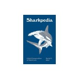Sharkpedia: A Brief Compendium of Shark Lore
