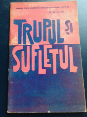 Trupul si Sufletul - Petre Pufan, editura Stiintifica, 1963 foto