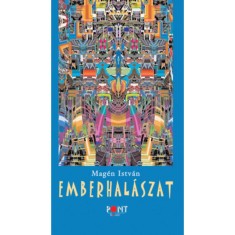 Emberhal&amp;aacute;szat - Mag&amp;eacute;n Istv&amp;aacute;n foto
