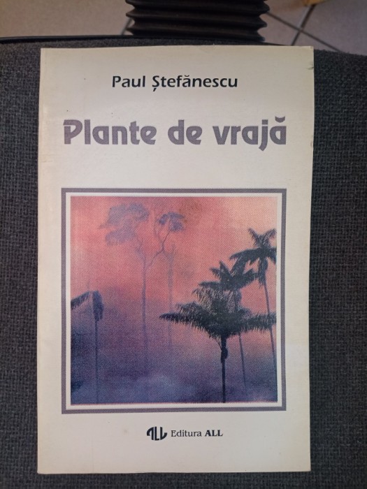 Paul Ştefănescu: Plante de vrajă (Hierobotanica)