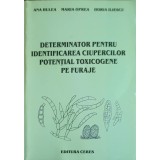 DETERMINATOR PENTRU IDENTIFICAREA CIUPERCILOR POTENTIAL TOXICOGENE PE FURAJE-ANA HULEA, MARIA OPREA, HORIA -239965