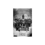 Blackwood Institute: The Complete Trilogy