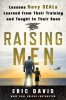 Raising Men: Lessons Navy Seals Learned from Their Fathers and Taught to Their Sons