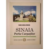 Radu Ghica Moise - Sinaia, Perla Carpaților (geografie, istorie, turism)