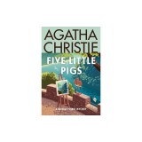 Five Little Pigs: A Hercule Poirot Mystery