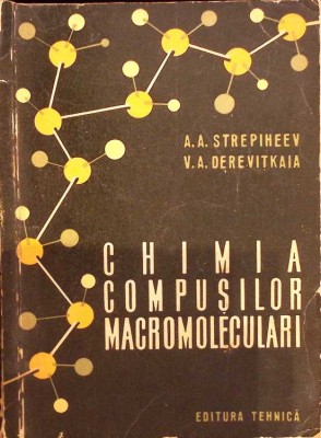 CHIMIA COMPOSILOR MOLECULARI-A.A. STREPIHEEV, V.A. DEREVITKAIA-260659 foto