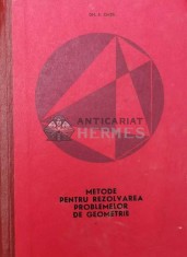Metode pentru rezolvarea problemelor de geometrie - 1969 - GH. A. Chitei (W177) foto