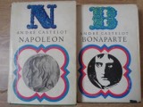 Napoleon Bonaparte Vol. 1-2, Andre Castelot, Editura Politica, 1970, Hardcover, Istorie, Romana, 1420 pagini