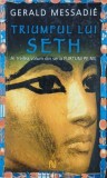 Triumful lui Seth. Furtuni pe Nil, vol. 3 - Gerald Messadie