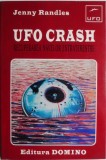 UFO Crash. Recuperarea navelor extraterestre &ndash; Jenny Randles