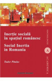 Inertie sociala in spatiul romanesc - Tudor Pitulac