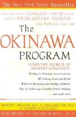 The Okinawa Program: How the World&#039;s Longest-Lived People Achieve Everlasting Health--And How You Can Too