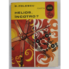HELIOS , INCOTRO ? de G. FOLESCU , 1978