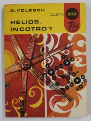 HELIOS , INCOTRO ? de G. FOLESCU , 1978 foto