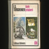Cumpara ieftin APELE PRIMĂVERII - I. S. TURGHENIEV - EDITURA UNIVERS