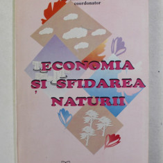 ECONOMIA SI SFIDAREA NATURII , coordonator CAMELIA CAMASOIU , 1994