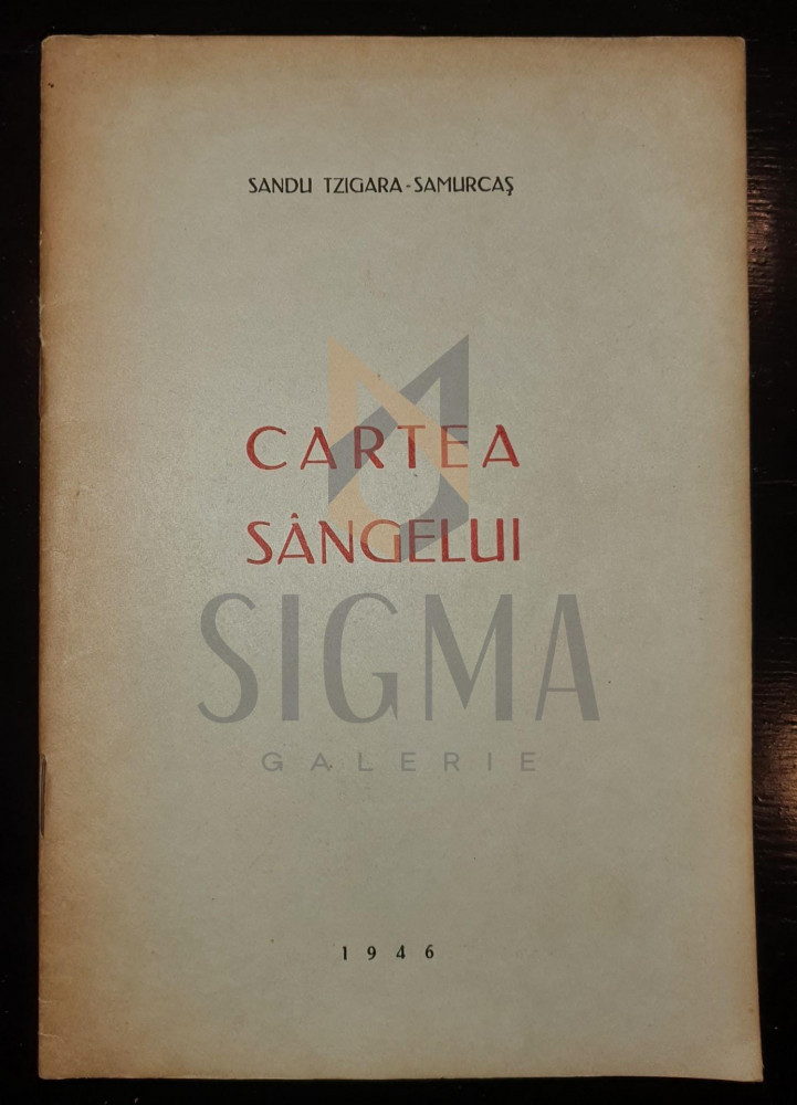 Sandu Tzigara Samurcas ( dedicatie ! ) - CARTEA SANGELUI - poeme, 1946 |  Okazii.ro