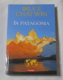 Bruce Chatwin - In Patagonia