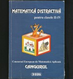 Cumpara ieftin CANGURUL MATEMATICĂ DISTRACTIVĂ, CULEGERE DE MATEMATICĂ APLICATĂ CLASA II - IV