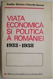 Viata economica si politica a Romaniei (1933-1938) &ndash; Emilia Sonea, Gavrila Sonea (putin uzata)