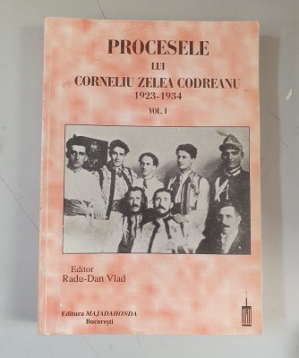 Procesele lui Corneliu Zelea Codreanu 1923 - 1934 , Volumul 1 foto