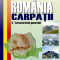 Romania. Carpatii (I - Caracteristici generale) - Mihai Ielenicz, Razvan Oprea