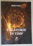 CALATORIE IN TIMP de MIMI SASU , 2013