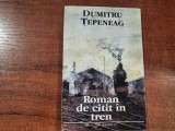 Roman de citit in tren de Dumitru Tepeneag