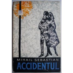 Accidentul &ndash; Mihail Sebastian