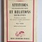 Attitudes collectives et relations humaines &ndash; Aut. Roger Girod, Pref. Jean Piaget, Ed. Presses Universitaires de France, 1953