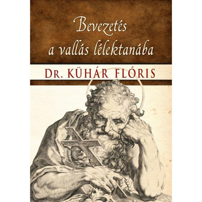 Bevezet&eacute;s a vall&aacute;s l&eacute;lektan&aacute;ba - Dr. K&uuml;h&aacute;r Fl&oacute;ris