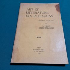 ART ET LITERATURE DES ROUMAINS / N. IORGA /1929 *